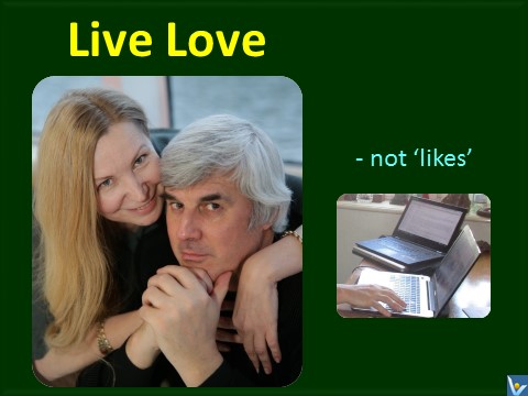 Live love, not likes quotes, Vadim Kotelnikov